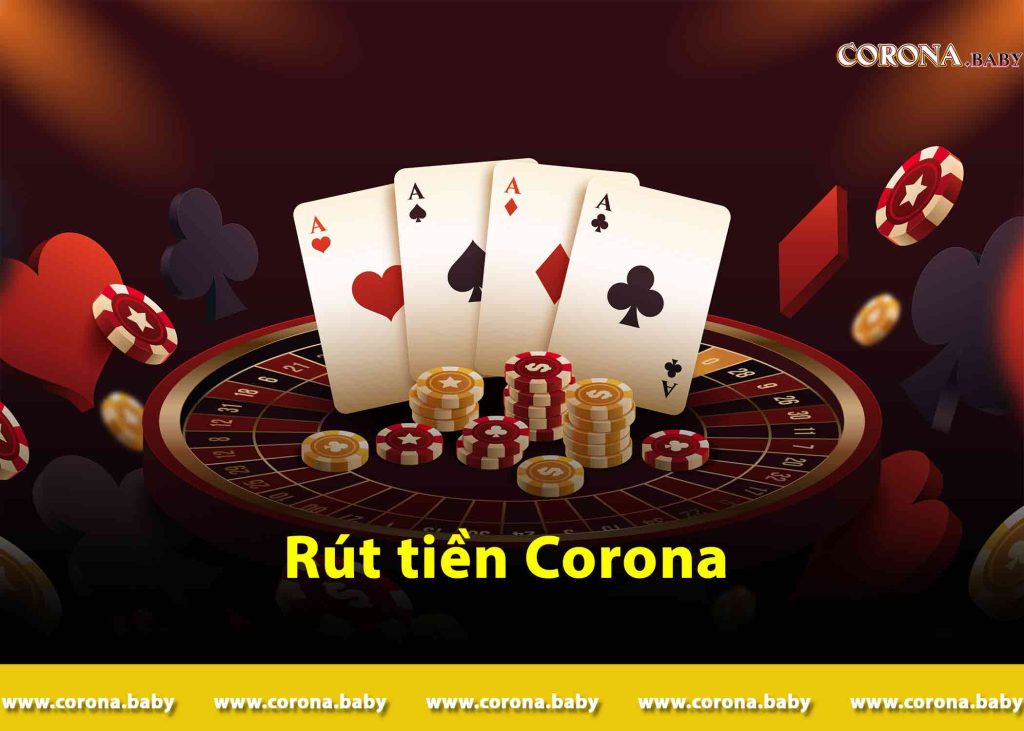 rút tiền corona